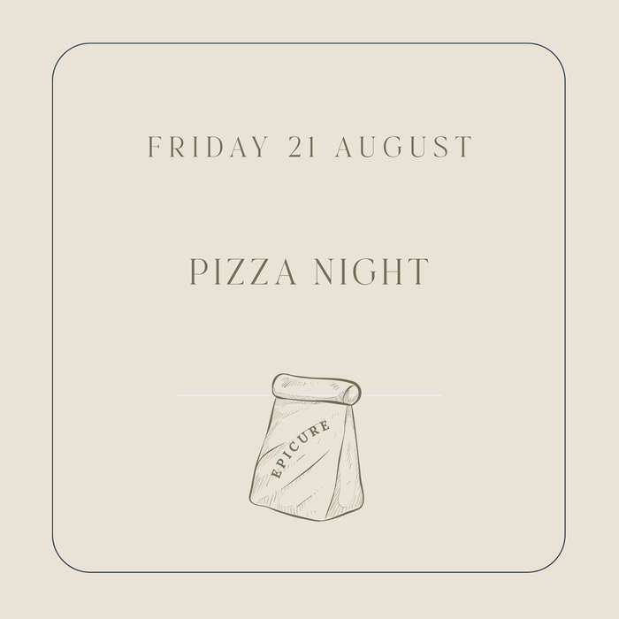 [Friday 21 August] Pizza Night