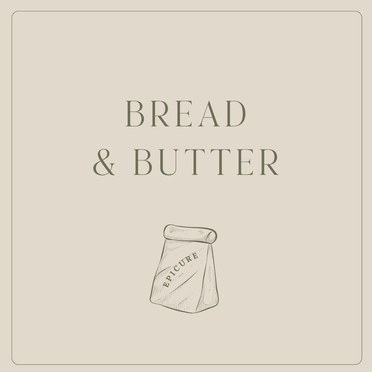 Good Bread & Butter